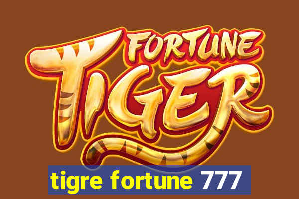 tigre fortune 777